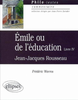 Rousseau, Emile ou de l'éducation (Livre IV)