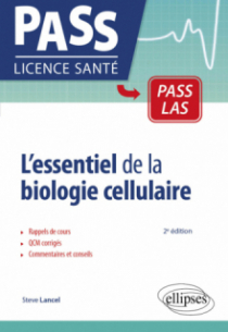 L’essentiel de la biologie cellulaire - Rappels de cours, exercices et QCM corrigés - 2e édition