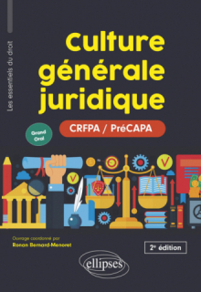 Culture générale juridique (PRÉCAPA / CRFPA - GRAND ORAL) - 2e édition