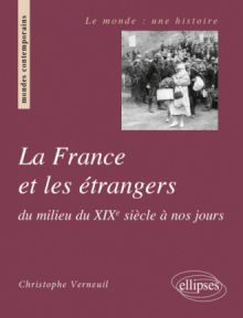 La France et les étrangers du milieu du XIXe siècle à nos jours