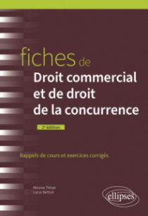 Fiches de droit commercial et de droit de la concurrence - A jour au 1er mai 2024 - 2e édition