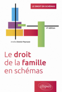 Le droit de la famille en schémas - A jour au 1er mars 2024 - 4e édition