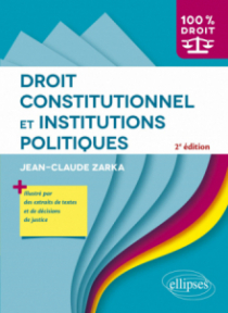 Droit constitutionnel et institutions politiques - 2e édition
