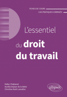 L'essentiel du droit du travail - A jour au 1er avril 2024 - 4e édition