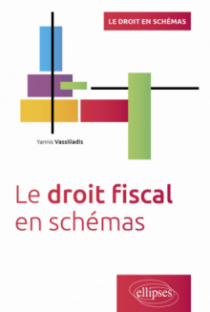 Le droit fiscal en schémas - A jour au 15 avril 2024