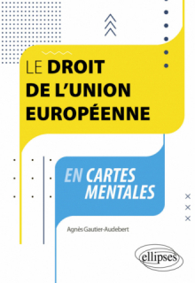 Le droit de l'Union européenne en cartes mentales - A jour au 30 avril 2024