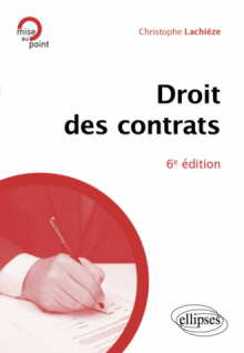 Le droit des contrats - A jour au 15 juin 2024 - 6e édition