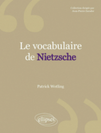 vocabulaire de Nietzsche (Le)