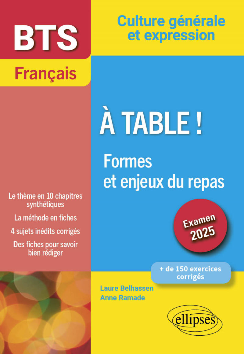 BTS Français. Culture générale et expression. À table ! Formes et enjeux du repas - Examen 2025 - édition 2025
