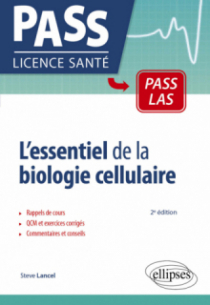 L’essentiel de la biologie cellulaire - Rappels de cours, exercices et QCM corrigés - 2e édition
