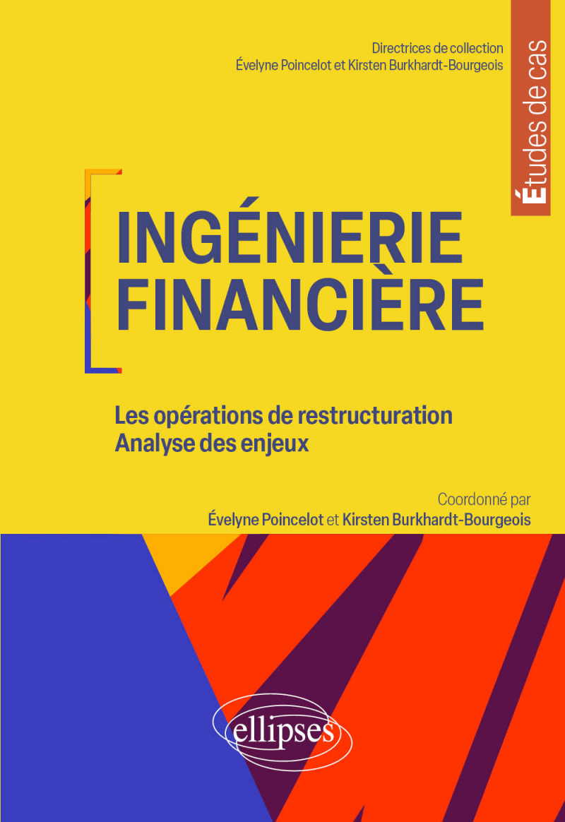 Ingénierie financière - Les opérations de restructuration. Analyse des ...