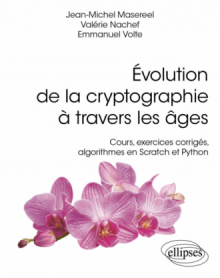 Évolution de la cryptographie à travers les âges - Cours, exercices corrigés, algorithmes en Scratch et Python