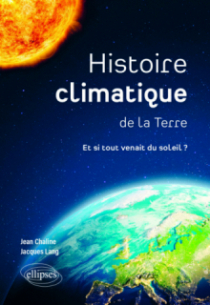 Histoire climatique de la Terre - Et si tout venait du soleil ?
