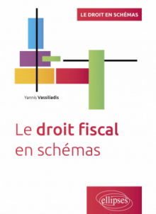 Le droit fiscal en schémas - A jour au 15 avril 2024