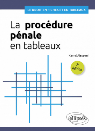 La procédure pénale en tableaux - A jour au 1er mai 2024 - 2e édition