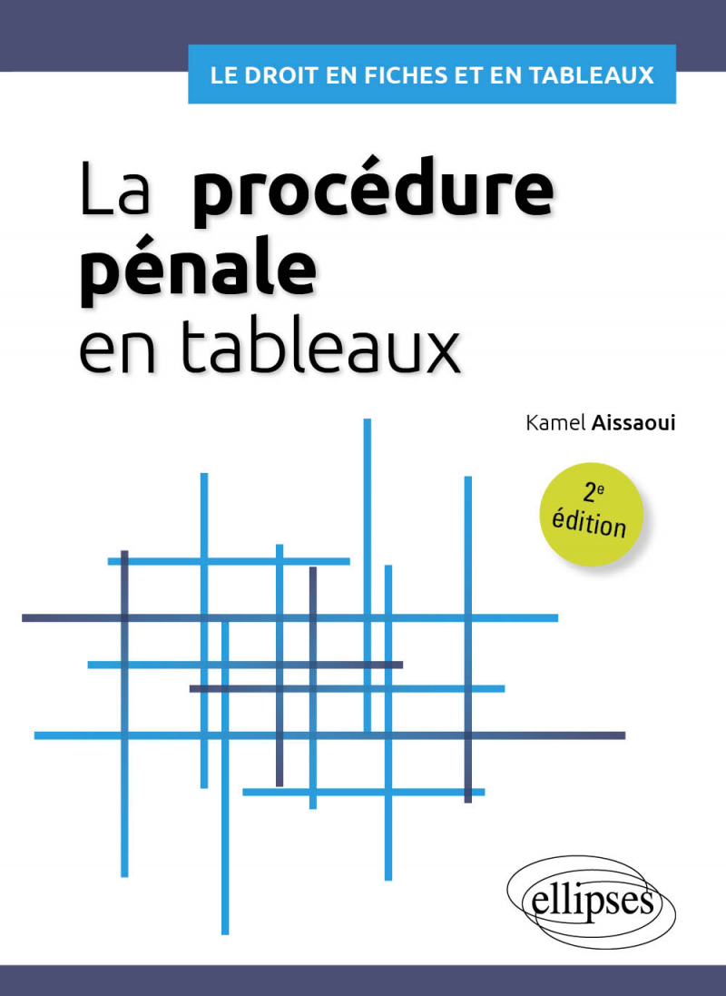 La procédure pénale en tableaux - A jour au 1er mai 2024 - 2e édition