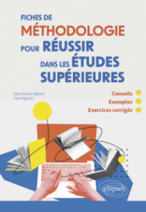 Fiches de Méthodologie pour réussir dans les études supérieures - Conseils, exemples et exercices corrigés