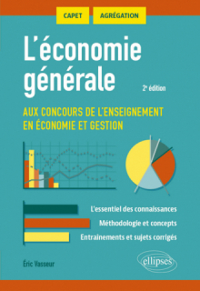 L'économie générale aux concours de l'enseignement en économie et gestion. CAPET, AGRÉGATIONS - 2e édition