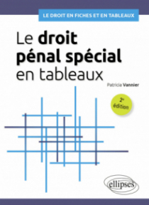 Le droit pénal spécial en tableaux - A jour au 15 mars 2024 - 2e édition