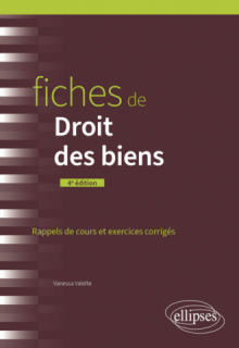 Fiches de Droit des biens - A jour au 15 juin 2024 - 4e édition