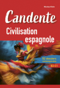 Candente. Civilisation espagnole. - 52 dossiers contemporains