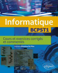 Informatique. BCPST1 - Cours et exercices corrigés et commentés