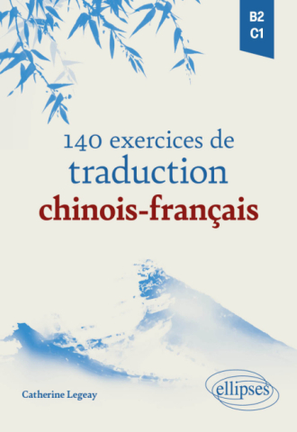 140 exercices de traduction chinois-français - B2-C1