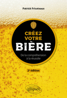 Créez votre bière - De la compréhension à la réussite - 2e édition