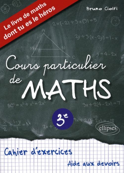 Cours Particulier De Mathématiques 3e Cahier Dexercices D - 