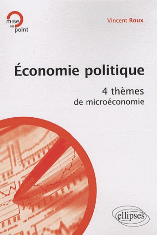 Economie Politique 4 Thèmes De Microéconomie Economie - 